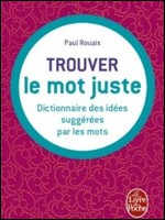 Paul Rouaix - Dictionnaire trouver le mot juste